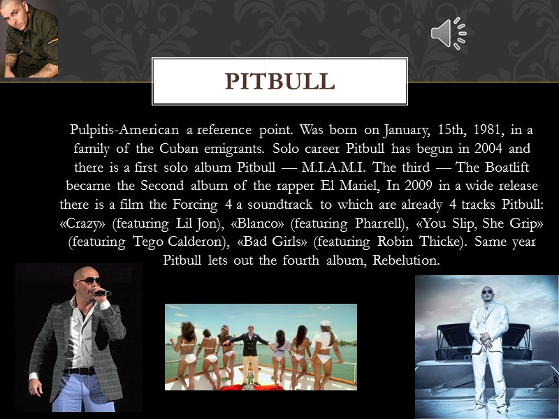 Pulpitis-American a reference point. Was born on January, 15th, 1981, in a family of